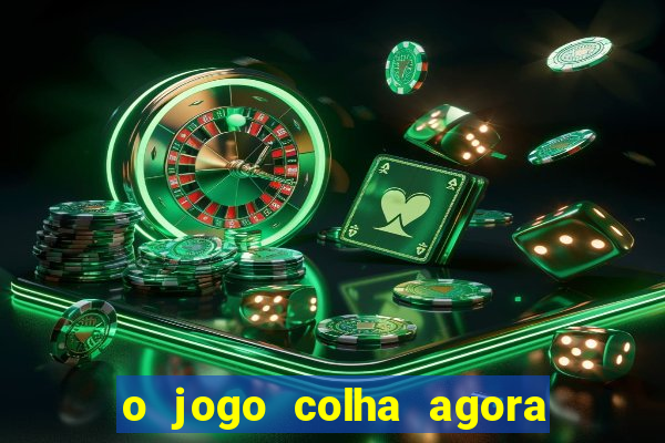 o jogo colha agora paga mesmo